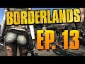 Borderlands Ep. 13 - Dahl Headland (Leaving Fyrestone)