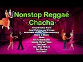 Nonstop reggae cha cha  dj john paul remix  cha cha dance