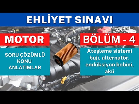 Ateşleme Sistemi- Ehliyet Sınavı Konu Anlatımı, Motor Ders 4