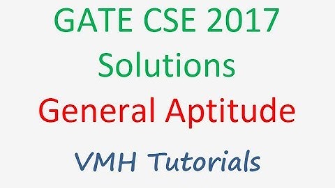 GATE CSE 2017 Solutions | General Aptitude by Mahesh Huddar