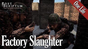 Factory Slaughter - Post Scriptum 1 Life Event