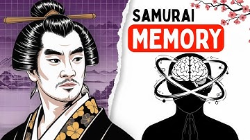 Samurai Memory Secrets: Ancient Techniques to Unlock a Sharper Mind