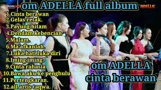 CINTA BERAWAN - LUSYANA JELITA -FULL ALBUM OM ADELLA 