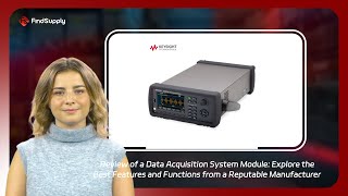 Review of a Data Acquisition System Module: Explore the Best Features and Functions from a Reputable