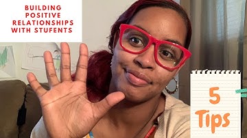 5 Ways To Build Positive Relationships With Students