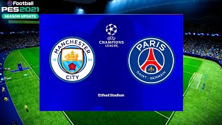 Manchester City vs Paris Saint‑Germain | UEFA Champions League | PES 2021 Full Match & Commentary