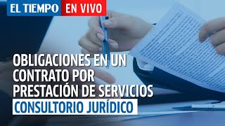 ¿A qué estoy obligado si tengo un contrato por prestación de servicios? l Consultorio Jurídico