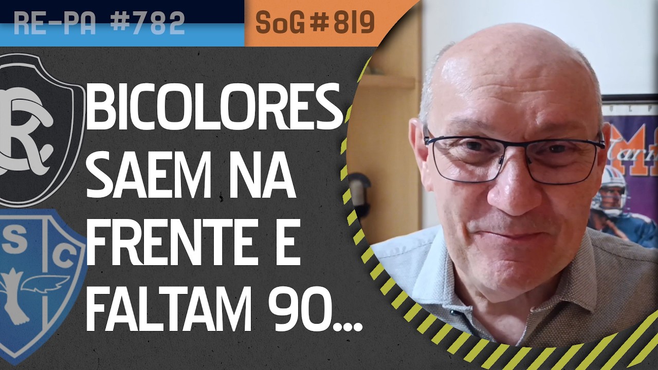 Re-Pa ⌗782: Remo 1, Paysandu 2 - Segundo o Guerra ⌗819