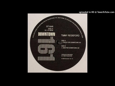 Timmy Regisford | Track For Downtown 161 - YouTube