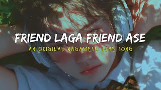 Nagamese song - Friend laga friend ase ft. Lonely moon || An original Nagamese love song || Nagaland screenshot 4