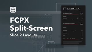 Famous FCPX Split Screen - Slice 2 Layouts - Tutorial Net Worth