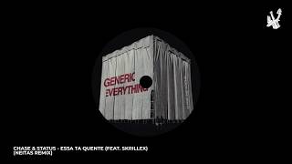 Chase & Status - essa ta quente (feat. Skrillex) (Neitas remix) [FREE DL]