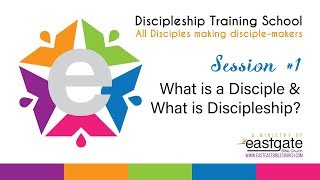 Discipleship Training #1 - What Is A Disciple & What Is Discipleship?