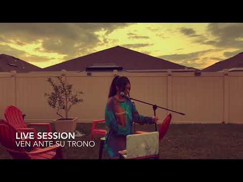 Ven ante su trono (cover) - Gabriella Mercado (live session)