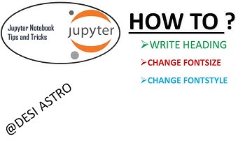 HOW TO USE JUPYTER NOTEBOOK TIPS & TRICKS| WRITE HEADING| CONTROL FONTSIZE| FONTSTYLE|