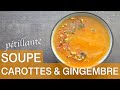 Recette de soupe carottes  gingembre  pankaj sharma