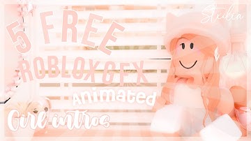 5 FREE Roblox GIRL GFX Intro Templates (No Text) | stxilia ‧₊˚✩
