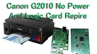 Canon G2010 Printer Logic card Repair Step By Step.