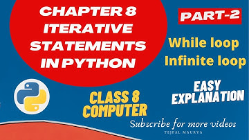 Chapter 8 Iterative statements in python | part 2 | Easy Explanation | class 8 computer
