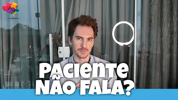O que fazer quando o paciente não fala?