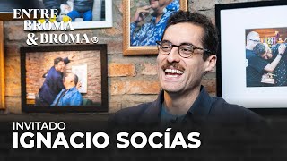 Entre Broma y Broma | Ignacio Socías