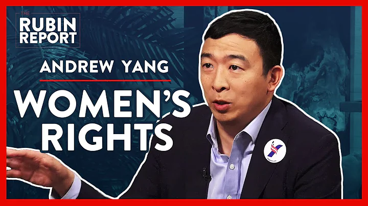 Andrew Yang on Women’s Rights | Andrew Yang | POLITICS | Rubin Report