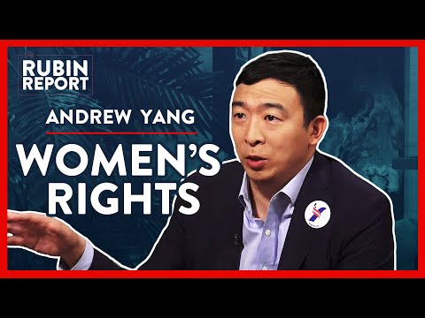 Andrew Yang on Women’s Rights | Andrew Yang | POLITICS | Rubin Report