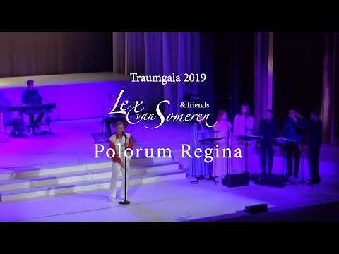 "POLORUM REGINA" - mit Mantra-Chor Live - LEX VAN SOMEREN'S TRAUMGALA 2019 Kurhaus Baden-Baden