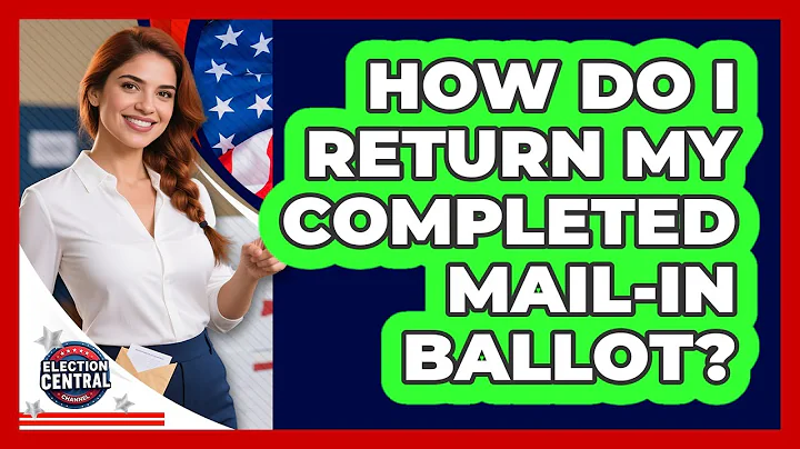 How Do I Return My Completed Mail-In Ballot?
