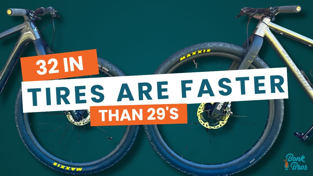 32 Inch Tires are Faster than 29 Inch Tires...