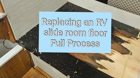 How to replace an RV slide room floor - Full Process