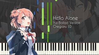 Hello Alone (Yui Ballad Version) - Oregairu ED - Piano Arrangement [Synthesia]