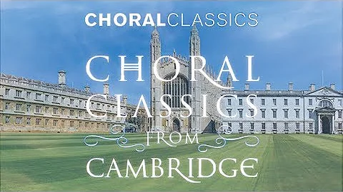 Choral Classics from Cambridge