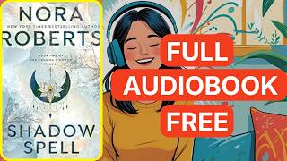 Shadow Spell by Nora Roberts[ Full Audiobook Free ]