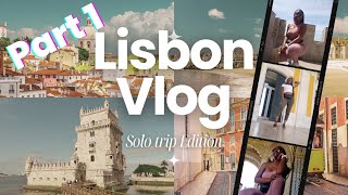 First Solo Trip to Lisbon Part 1: Anxiety, Sintra \& Tours!