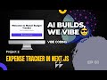 🔥Vibe Coding Malayalam | Build an Expense Tracker App with Next.js| Full Project Walkthrough | EP 01