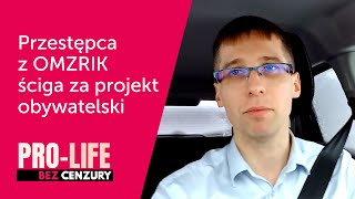 Pro-Life Bez Cenzury: PRZESTĘPCA Z OMZRIK ŚCIGA ZA PROJEKT OBYWATELSKI | Krzysztof Kasprzak