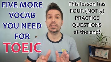 MORE VOCABULARY YOU NEED FOR TOEIC! 5 key words and 4 TOEIC practice questions.  #toeic #toeictips