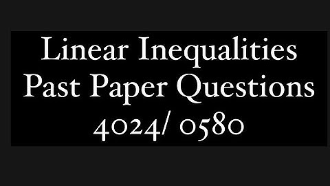 Linear Inequalities Past Paper Questions 4024/0580