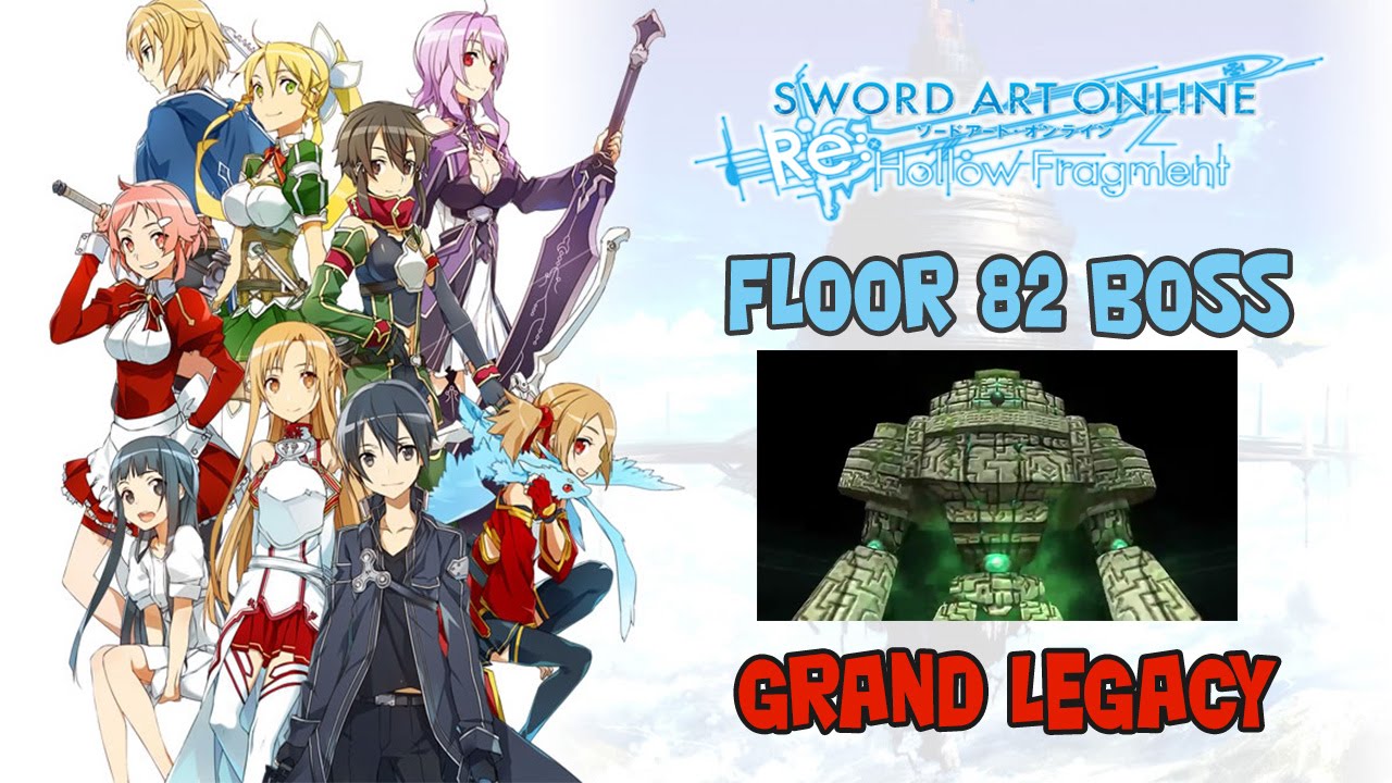 Sword Art Online: Re: Hollow Fragment - Floor 82 Boss "Grand Legacy"