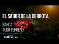 El Sabor De La Derrota - Banda Todo Terreno (Letra) (Lyrics)