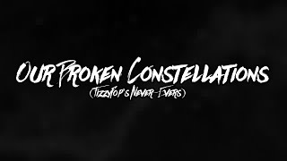 Our Broken Constellations Instrumental - Fizzypops Never-Evers Part 1