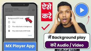 Mx player background play mode | how to play video in background in mx player