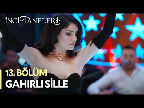 Gahırlı Sille - İnci Taneleri (13. Bölüm)