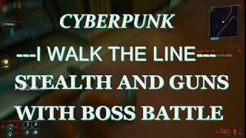 Cyberpunk 2077 , I Walk The Line Mission , Stealth And Gunbattle , Full Walkthrough