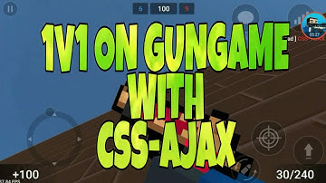 BlockStrike| 1v1 on GunGame| with CSS-AJAX