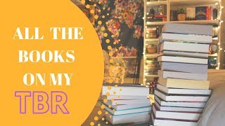 ALL THE BOOKS ON MY TBR (2019)