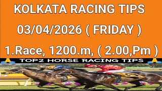 03042026 Kolkata Racing Tips & Selection 1.Race, 1200.M,2.00,Pm