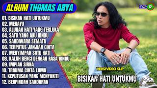 Thomas Arya Full Album || BISIKAN HATI UNTUKMU - MERAYU - Slow Rock Tebaru 2026 - On Trending