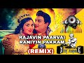 Rajavin paarvairaniyin pakkam dj anpu  remixmgr